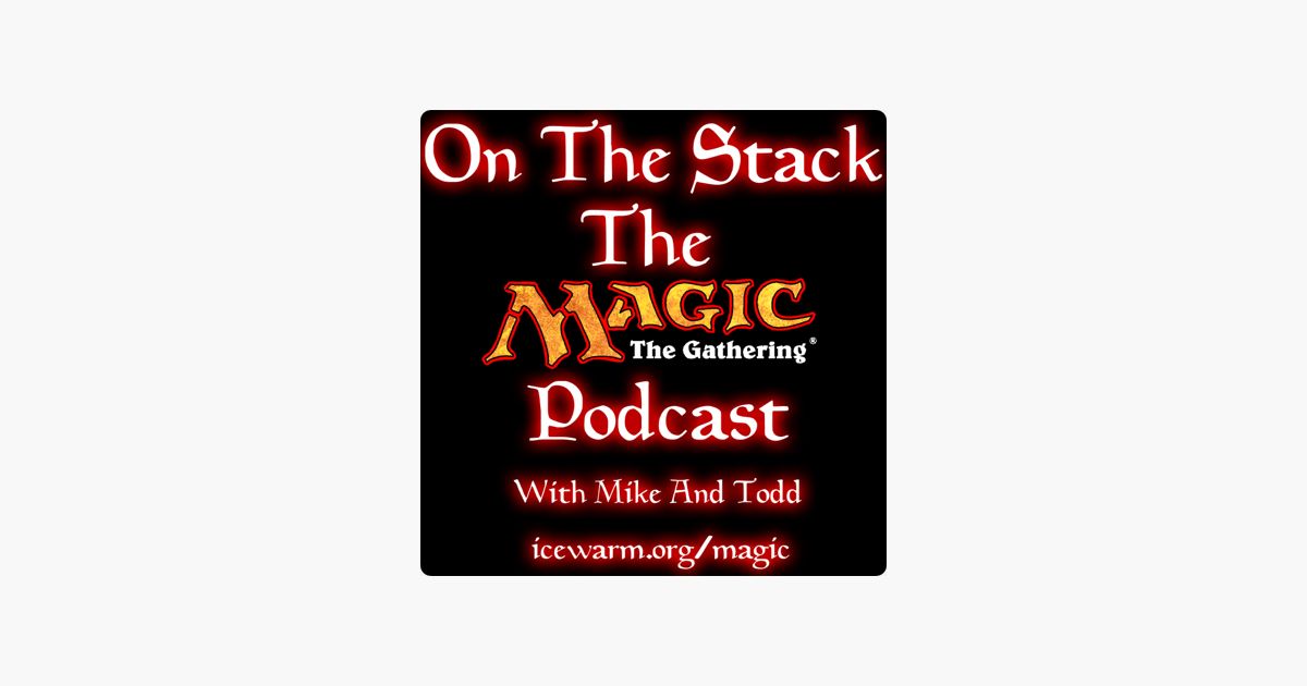 on the stack the magic the gathering podcast on apple podcasts